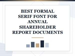The Top Serif Fonts for Annual Reports