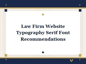 Serif Font Recommendations for a Law Firm Website