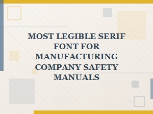 Selecting a Legible Serif Font for Safety Documentation