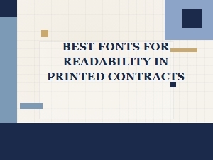 Choosing Fonts for Legible Printed Contracts