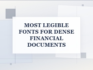 The Most Legible Fonts for Financial Documents