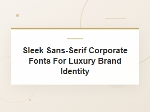 Crafting Luxury with Sleek Modern Sans Serifs