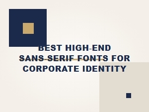 Crafting Corporate Identity with Elite Sans-Serifs
