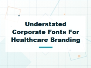 Subtle Authority: Healthcare Fonts for Professional Trust